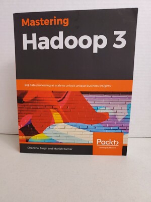 Mastering Hadoop 3 by Chanchal Singh & Manish Kumar