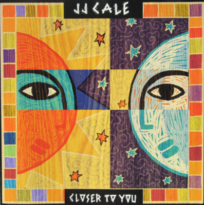 CD  J.J. Cale    CLOSER TO YOU   NEU