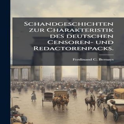 Schandgeschichten zur Charakteristik des deutschen Censoren- und