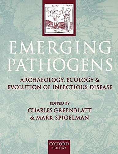 Emerging Pathogens: The Archaeology, Ecology, a. Greenblatt<|
