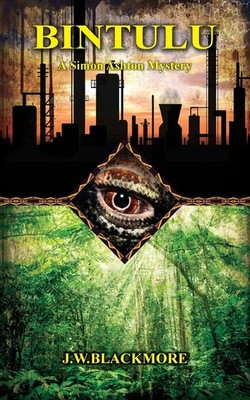 Bintulu a Simon Ashton Mystery,Blackmore, Jan William