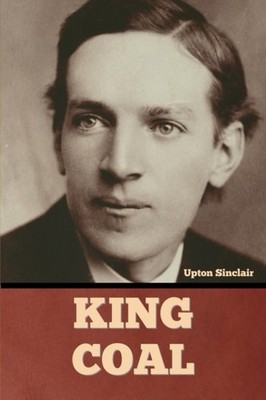 Sinclair - King Coal - New paperback or softback - 77 - X555z