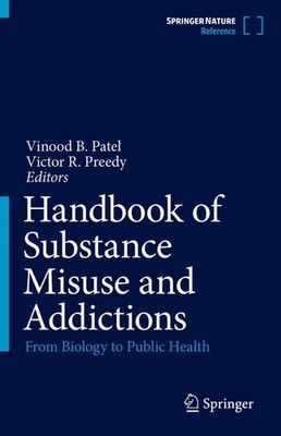 Handbook of Substance Misuse & Addictions: From Biology to Public Health Hard 