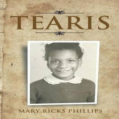 Tearis Mary Ricks Phillips Paperback Author Solutions Inc