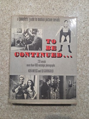 To Be Continued By Ken Weiss And Ed Goodgold