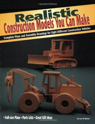 Realistic Construction Models You Can Make: Complete Plans and A