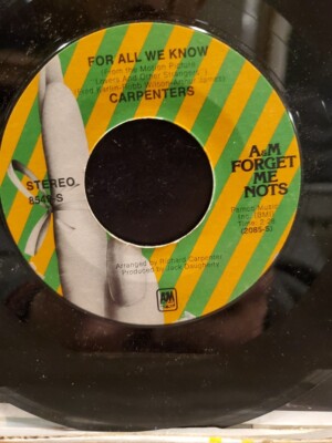 THE CARPENTERS 7'' 45 RPM ''We've Only Just Begun'' & ''For All We Know'' VG+ cond.