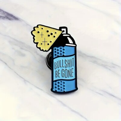 Enamel Pin - Bullsh*t Be Gone Spray - Bull Sh*t - Ain t Nobody Got Time For That