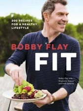 Bobby Flay Fit: 200 Recipes for a Healthy Lifestyle - Hardcover - VERY GOOD