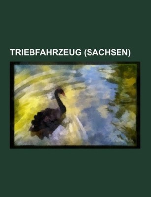 Triebfahrzeug (Sachsen) Books LLC