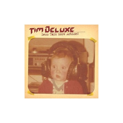 Tim Deluxe - Less Talk More Action! (VINYL)