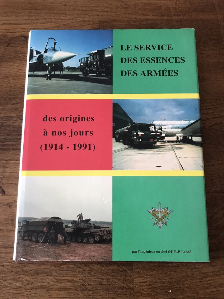 Le Service des Essences des Armées 1914-1991 Labbé Livre Collection Militaire - Photo 1/4