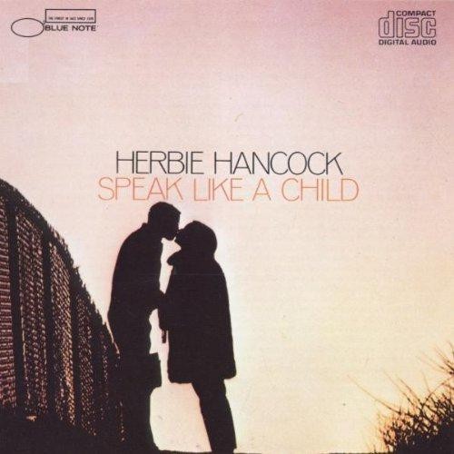 Speak Like a Child - Hancock Herbie