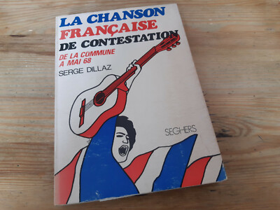 Sach Serge Dillaz - La Chanson Francais De Contestation (282 s.) SEGHERS franzö'