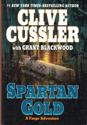 Spartan Gold (A Sam and Remi Fargo Adventure) by Blackwood, Grant,Cussler, Clive