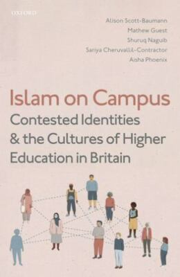 Islam on Campus : Contested Identities and the Cultures of Higher Education i...