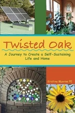 Twisted Oak A Journey to Create a Self- Kristina Munroe Pe Paperback