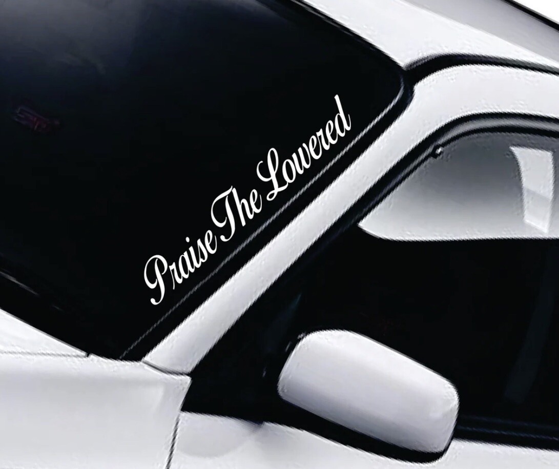 Praise The Lowered Car Decal Sticker JDM Slammed Stance Euro Dub - Foto 4