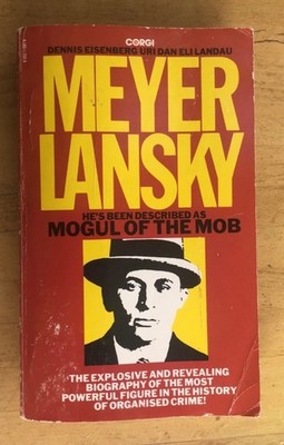 Meyer Lansky Mogul of the Mob by Dennis Eisenberg, Uri Dan & Eli Landau 1980 Pbk