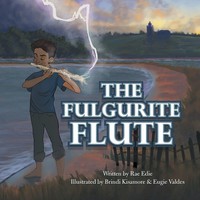 Rae Edie | The Fulgurite Flute | Taschenbuch | Englisch (2017) | AuthorHouse