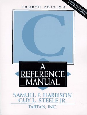 C: A Reference Manual Paperback Guy L., Jr., Harbison, Samuel P