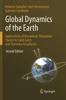 Global Dynamics Of The Earth: Applications Of Viscoelastic Relaxation Theory To
