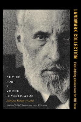 Advice for a Young Investigator (Mit Press) by Santiago Ramon Y Cajal