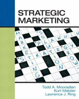Strategic Marketing by Mooradian PhD, Prof Todd A, Matzler PhD, Prof Kurt, Ring