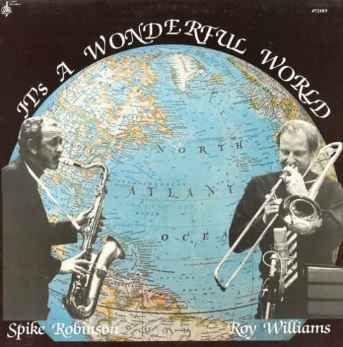 Spike Robinson It's a Wonderful World (Vinyl LP)