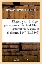 �loge de F.-J.-J. Rigot, Professeur � l'�cole d'Alfort... - DELAFOND-O