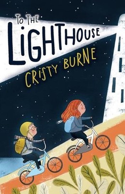 To the Lighthouse: A late-night adventure doesn't go to plan by Cristy Burne (En