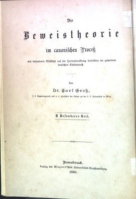 Die Beweistheorie im canonischen Proceß: mit besonderer Rücksicht auf die Forten