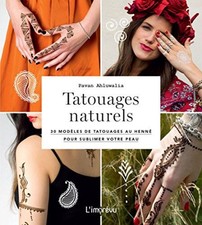 Tatuaggi Naturali - 30 Modelli Di Tatuaggi All'Henna Per Sublimare La Tua