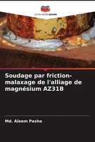 Md. Aleem Pasha | Soudage Par Friction-Malaxage De L'alliage De MagnéSium AZ31B