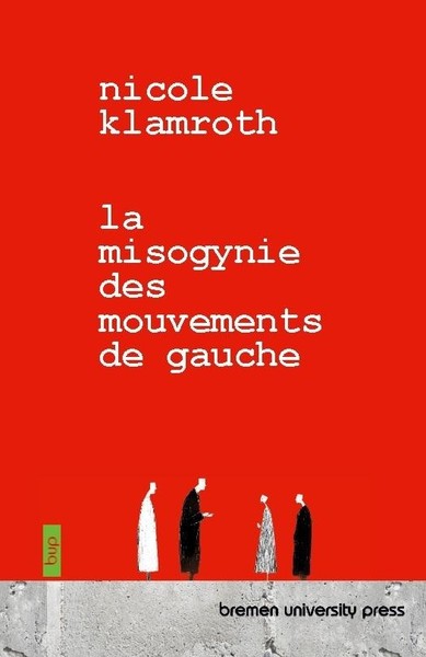 La Misogynie Des Mouvements De Gauche Nicole Klamroth-image