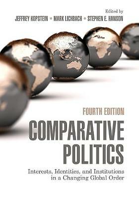 Comparative Politics: Interests, Identities, and Institutions in a Changing...