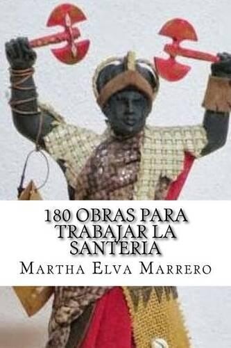 Martha Elva Marrero 180 obras para trabajar la santeria (Tascabile)