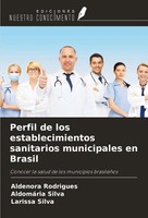 Aldenora Rodrigues (U. A.) | Perfil De Los Establecimientos Sanitarios...