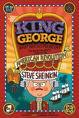 King George: What Was His Problem?: Everything Your Sch - Paperback NEW Steve Sh