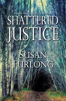Shattered Justice (A Bone Gap Travellers Novel)