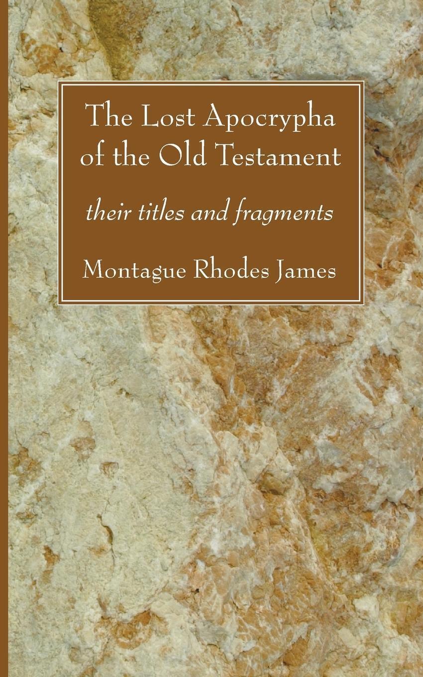 Thumbnail - The Lost Apocrypha Of The Old Testament | Montague Rhodes James |