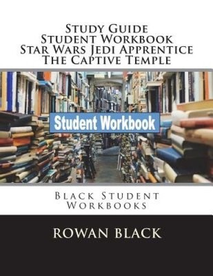 Study Guide Student Workbook Star Wars Jedi Apprentice the Captive Temple: