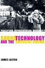 Sound Technology and the American Cinema: Perception, Representation, Modernity by James Lastra (Paperback, 2000)
