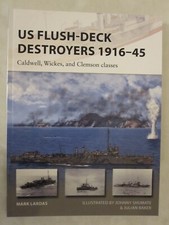 Osprey New Vanguard 259: US Flush-Deck Destroyers 1916-45 : Caldwell, Wickes,