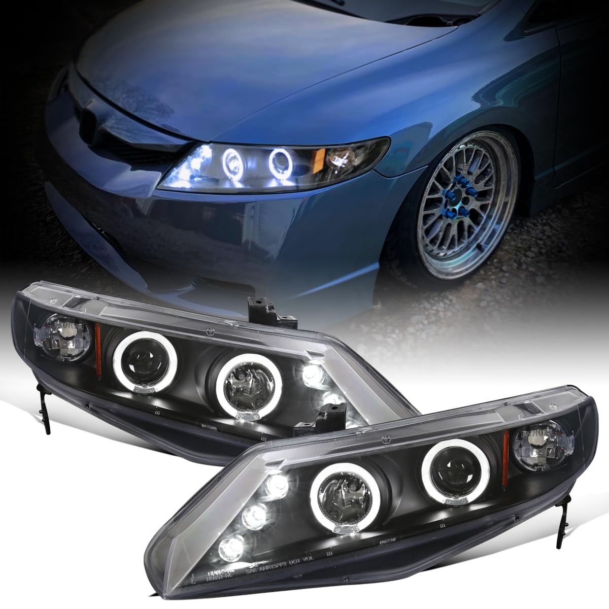 - Fits 2006-2011 Honda Civic 4D Sedan Dual Halo Projector Headlights