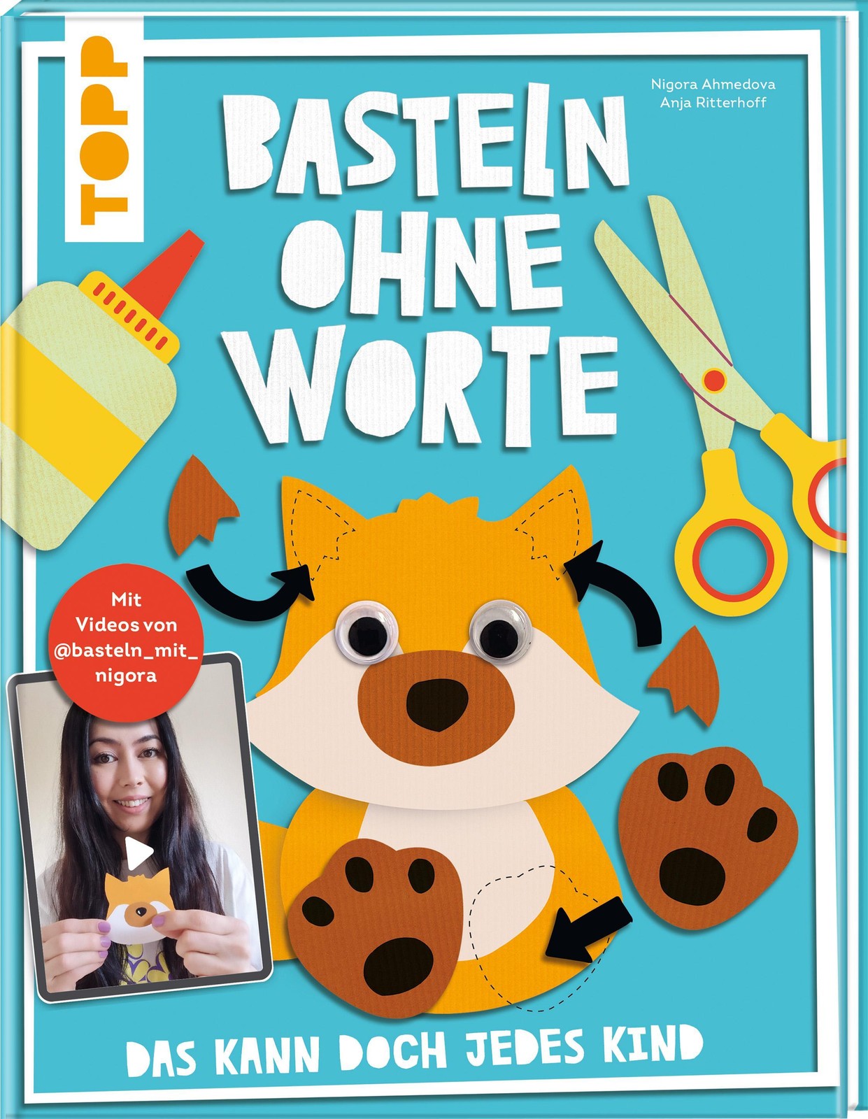 Basteln ohne Worte - Das kann doch jedes Kind Anja Ritterhoff