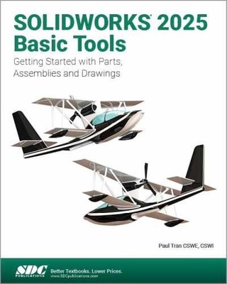SOLIDWORKS 2025 Basic Tools: Getting Started - Paperback, by Paul Tran - New