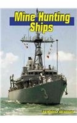 Mine Hunting Ships Hardcover Michael, Abramovitz, Melissa Green