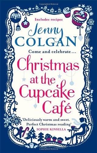 Christmas at the Cupcake Cafe By Jenny Colgan. 9780751550337