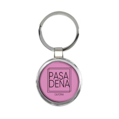 PASADENA California : Gift Round Keychain Square Modern Minimalist Font